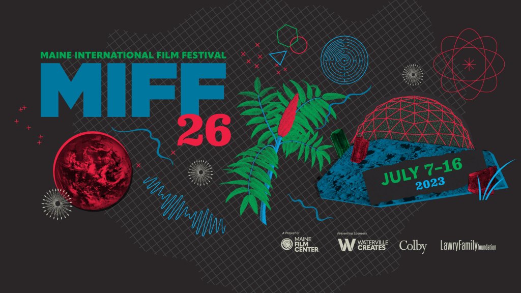 Tell Us Do you plan to attend the Maine International Film Festival in